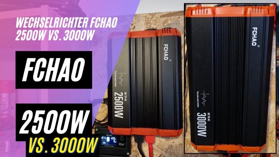 FCHAO Wechselrichter 2500W vs. 3000W - Unboxing, Vergleich und Review