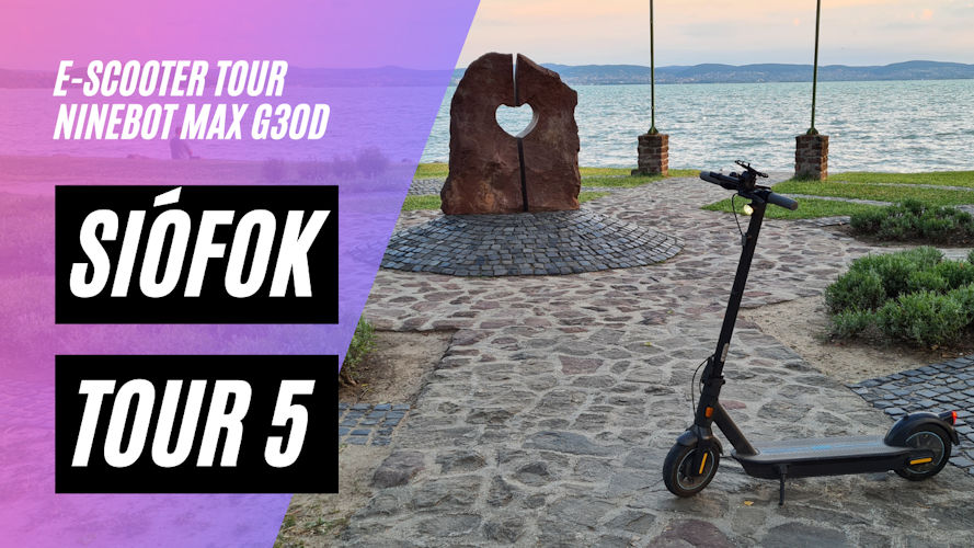 Siofók Tour 5 - Neuer Reichweitenrekord mit dem Ninebot Max G30D