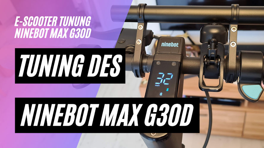Tuning des Ninebot Max G30D I & II