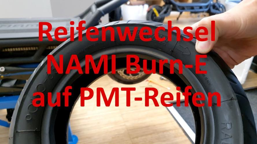 NAMI Burn-E Reifenwechsel auf PMT-Reifen