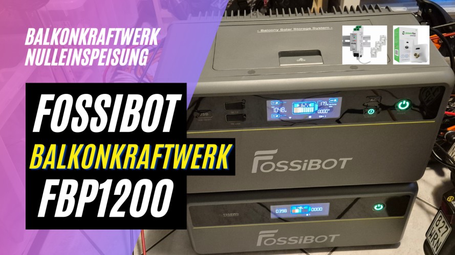 FOSSiBOT FBP1200 Balkonkraftwerk, Nulleinspeisung mit Shelly Pro 3EM und Powerfox