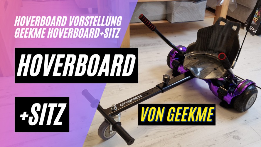 GeekMe 6,5 Zoll Hoverboard und Citysports Hovercart - Vorstellung