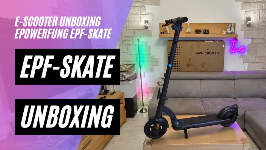EPowerFun ePF-Skate- Unboxing und Probefahrt (48V;9AH; 500W)